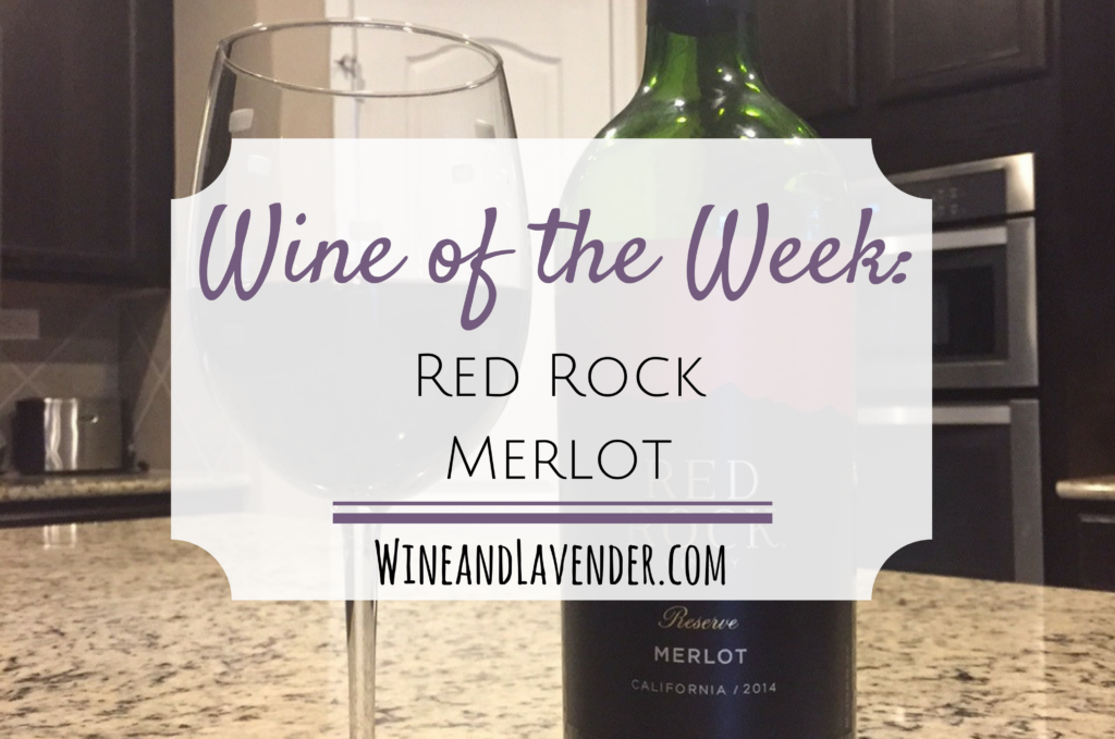 Wine of the Week Red Rock Merlot Wine and Lavender