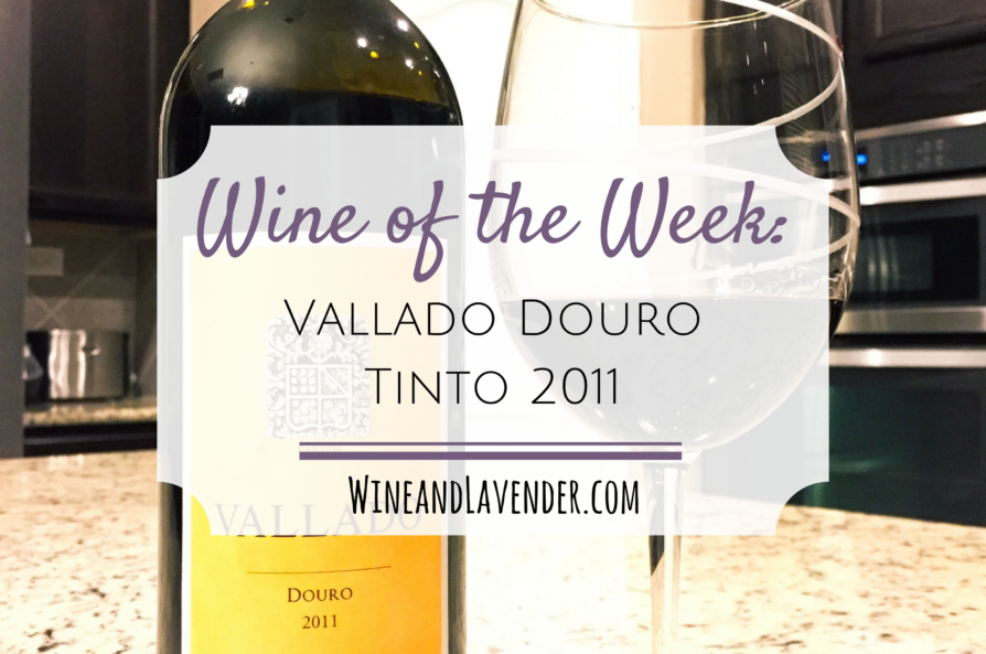 Wine of the Week: Vallado Douro Tinto 2011
